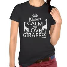 Keep Calm and Love Giraffes - all colours T-shirt and all sizes